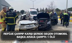 Refüje Çarpıp Karşı Şeride Geçen Otomobil Başka Araca Çarptı: 1 Ölü