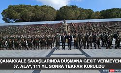 Çanakkale Savaşlarında Düşmana Geçit Vermeyen 57. Alay, 111 Yıl Sonra Tekrar Kuruldu