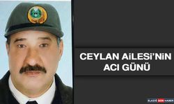 Ceylan Ailesi’nin Acı Günü
