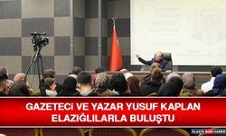 Gazeteci ve Yazar Kaplan Elazığlılarla Buluştu