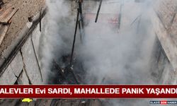 Alevler Evi Sardı, Mahallede Panik Yaşandı