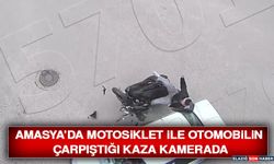 Amasya’da Motosiklet İle Otomobilin Çarpıştığı Kaza Kamerada