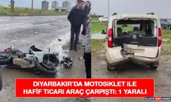 Diyarbakır’da Motosiklet İle Hafif Ticari Araç Çarpıştı: 1 Yaralı