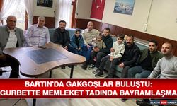Bartın'da Gakgoşlar Buluştu: Gurbette Memleket Tadında Bayramlaşma