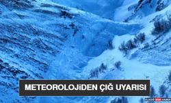 Meteorolojiden Çığ Uyarısı