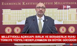 Milletvekili Açıkkapı: Birlik ve beraberlik Ruhu Türkiye Yüzyılı Hedeflerimizin En Büyük Gücüdür