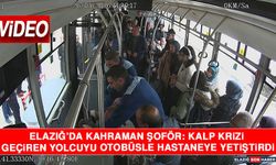 Elazığ’da Kahraman Şoför: Kalp Krizi Geçiren Yolcuyu Otobüsle Hastaneye Yetiştirdi