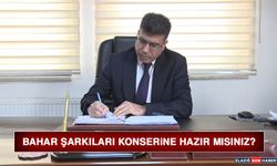 Bahar Şarkıları Konserine Hazır Mısınız?