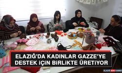 Elazığ'da Kadınlar Gazze'ye Destek İçin Birlikte Üretiyor