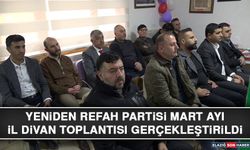 Yeniden Refah Partisi Mart Ayı İl Divan Toplantısı Gerçekleştirildi