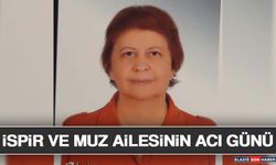 İspir ve Muz Ailesinin Acı Günü