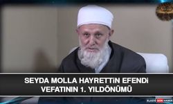 Seyda Molla Hayrettin Efendi Vefatının 1. Yıldönümü