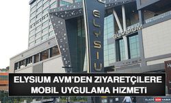 Elysium AVM’den Ziyaretçilere Mobil Uygulama Hizmeti