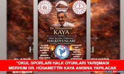 “Okul Sporları Halk Oyunları Yarışması Merhum Dr. Hüsamettin Kaya Anısına Yapılacak