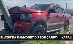 Elazığ’da Kamyonet Direğe Çarptı: 1 Yaralı