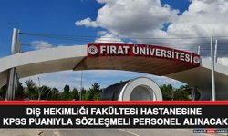 Diş Hekimliği Fakültesi Hastanesine KPSS Puanıyla Sözleşmeli Personel Alınacak