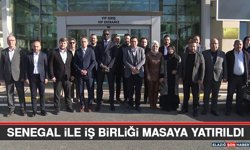 Senegal İle İş Birliği Masaya Yatırıldı