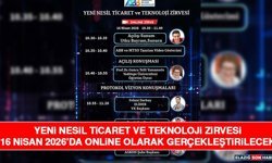 Yeni Nesil Ticaret ve Teknoloji Zirvesi 16 Nisan 2026’da Online Olarak Gerçekleştirilecek