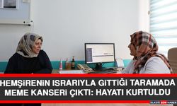 Hemşirenin Israrıyla Gittiği Taramada Meme Kanseri Çıktı: Hayatı Kurtuldu