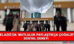 Elazığ’da ‘Mutluluk Paylaştıkça Çoğalır’ Sosyal Deneyi