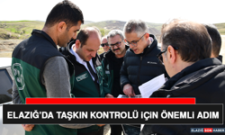 Elazığ’da Taşkın Kontrolü İçin Önemli Adım