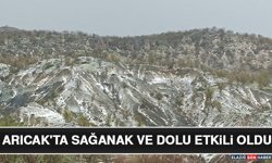 Arıcak'ta Sağanak ve Dolu Etkili Oldu