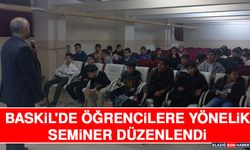 Baskil'de Öğrencilere Yönelik Seminer Düzenlendi