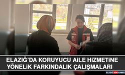 Elazığ’da Koruyucu Aile Hizmetine Yönelik Farkındalık Çalışmaları