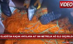 Elazığ'da Kaçak Avcılara Ait 300 Metrelik Ağ Ele Geçirildi
