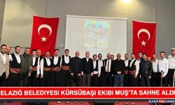 Elazığ Belediyesi Kürsübaşı Ekibi Muş’ta Sahne Aldı