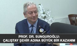 Prof. Dr. Sunguroğlu: Çalıştay Şehir Adına Büyük Bir Kazanım