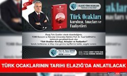 Türk Ocaklarının Tarihi Elazığ’da Anlatılacak