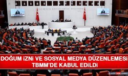 Doğum İzni ve Sosyal Medya Düzenlemesi TBMM’de Kabul Edildi
