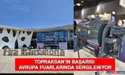 Topraksan’ın Başarısı Avrupa Fuarlarında Sergileniyor