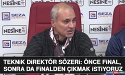 Teknik Direktör Sözeri: Önce Final, Sonra Da Finalden Çıkmak İstiyoruz