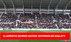 Elazığspor, Şehirde Bayrak Seferberliği Başlattı