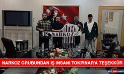 Narkoz Grubundan İş İnsanı Tokpınar’a Teşekkür