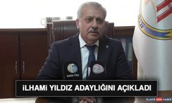 İlhami Yıldız Adaylığını Açıkladı