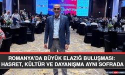 Romanya’da Büyük Elazığ Buluşması: Hasret, Kültür ve Dayanışma Aynı Sofrada