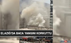 Elazığ'da Baca Yangını Korkuttu