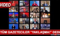 Tüm Gazeteciler “Yaklaşma!” Dedi