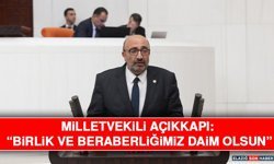 Milletvekili Açıkkapı: “Birlik ve Beraberliğimiz Daim Olsun”