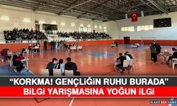 “Korkma! Gençliğin Ruhu Burada” Bilgi Yarışmasına Yoğun ilgi