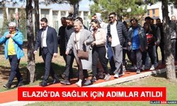 Elazığ’da Sağlık İçin Adımlar Atıldı
