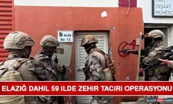 Elazığ Dahil 59 İlde Zehir Taciri Operasyonu