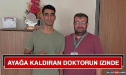 Ayağa Kaldıran Doktorun İzinde