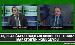SÇ Elazığspor Başkanı Ahmet Feti Yılmaz Maraton’un Konuğuydu
