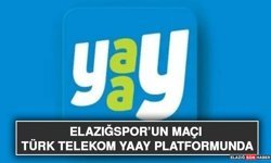 Elazığspor’un Maçı Türk Telekom Yaay Platformunda