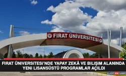 Fırat Üniversitesi’nde Yapay Zekâ ve Bilişim Alanında Yeni Lisansüstü Programlar Açıldı