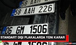 Standart Dışı Plakalarda Yeni Karar